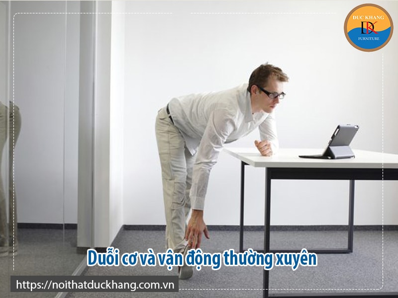 Duỗi cơ và vận động thường xuyên