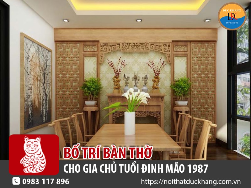 Bố trí bàn thờ cho gia chủ tuổi Đinh Mão 1987