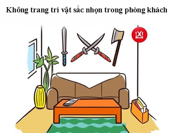 Cấm kỵ đặt vật nhọn trong phòng khách