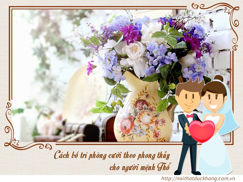 Chất liệu đồ trang trí, nội thất phòng cưới cho người mệnh Thổ Chất liệu đồ trang trí, nội thất phòng cưới cho người mệnh Thổ