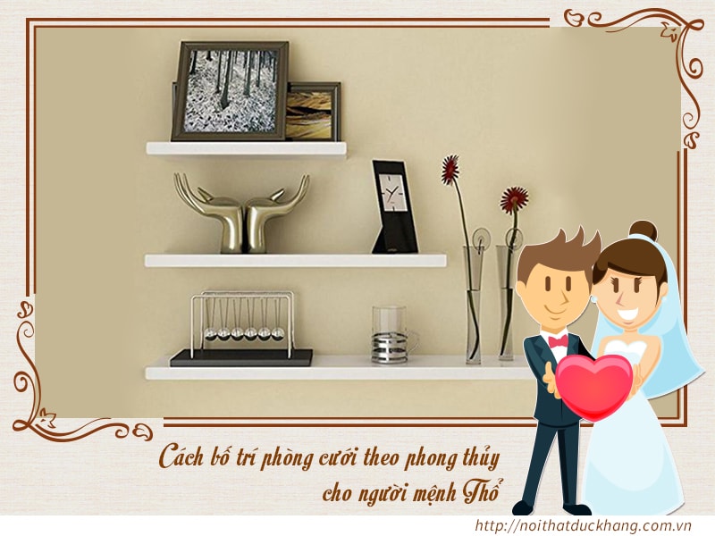 Hình dáng đồ trang trí, nội thất phòng cưới thích hợp cho người mệnh Thổ Hình dáng đồ trang trí, nội thất phòng cưới thích hợp cho người mệnh Thổ