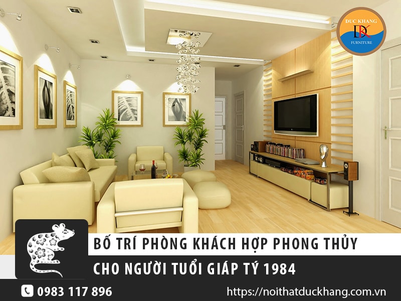 Bố trí phòng khách cho gia chủ tuổi Giáp Tý sinh năm 1984