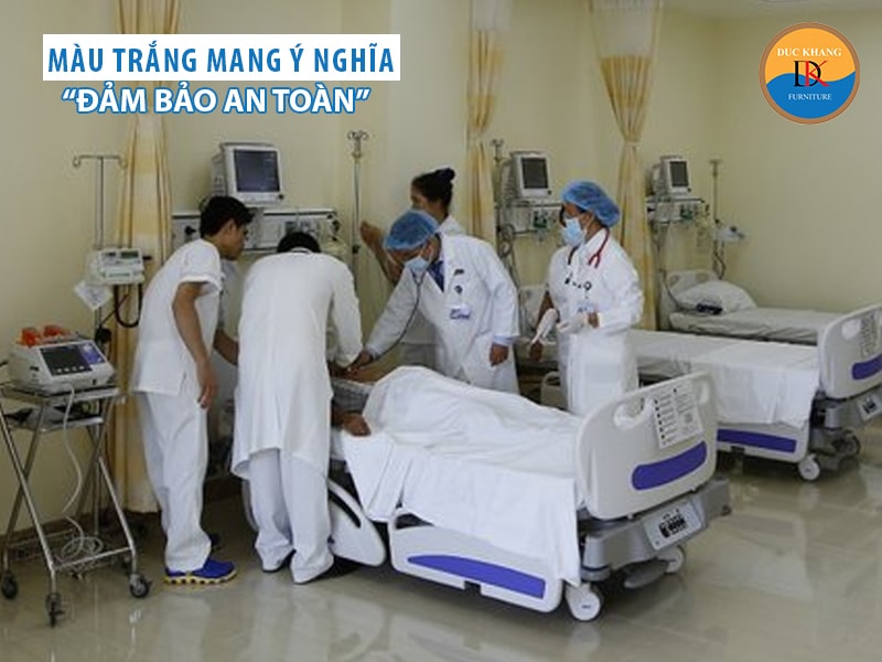 Màu trắng mang ý nghĩa “đảm bảo an toàn” cho người bệnh.