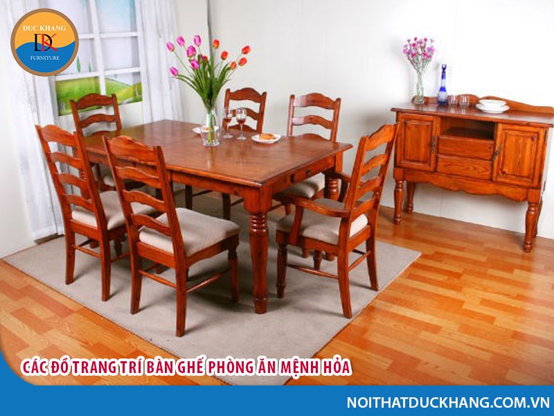 Các đồ trang trí bàn ghế phòng ăn mệnh Hỏa