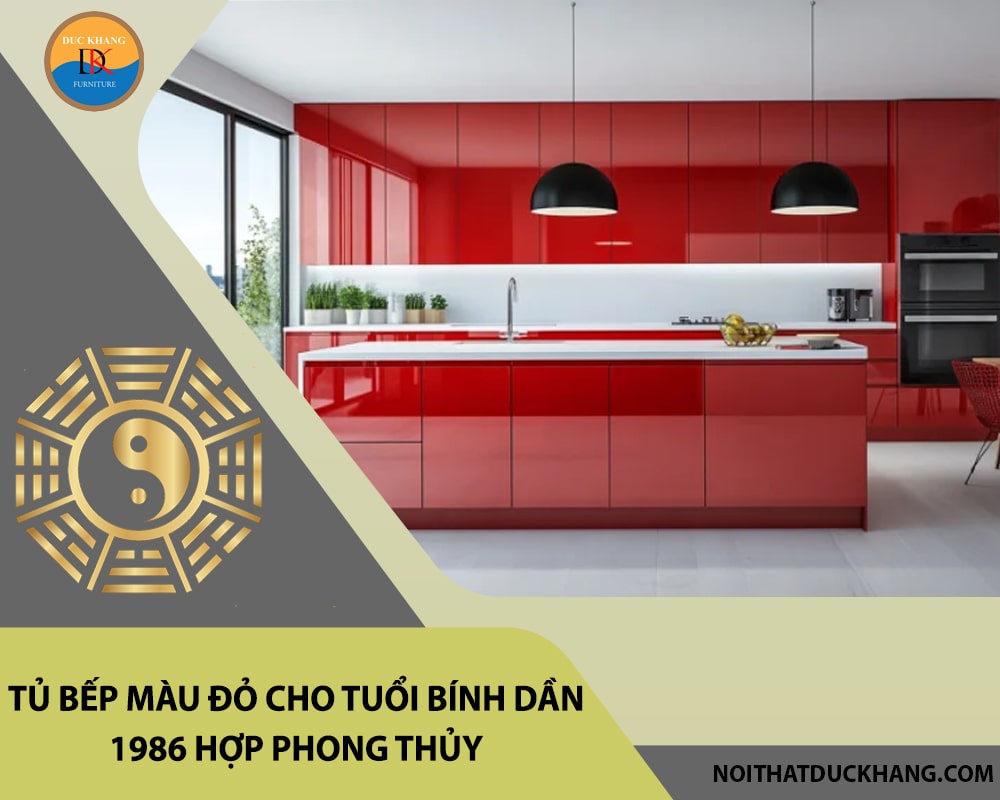 Tủ bếp màu đỏ cho tuổi Bính Dần 1986 hợp phong thủy, giá tốt