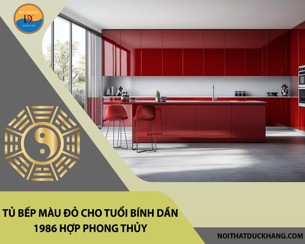 Tủ bếp màu đỏ cho tuổi Bính Dần 1986 hợp phong thủy, giá tốt