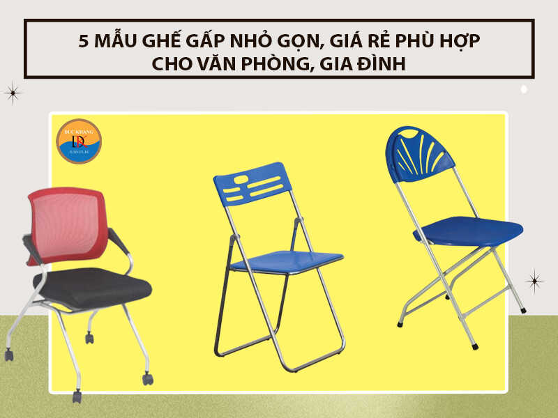 5 mẫu ghế gấp nhỏ gọn, giá rẻ phù hợp cho văn phòng, gia đình