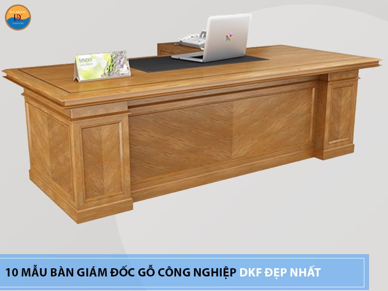 10 mẫu bàn giám đốc gỗ công nghiệp DKF đẹp nhất 2022