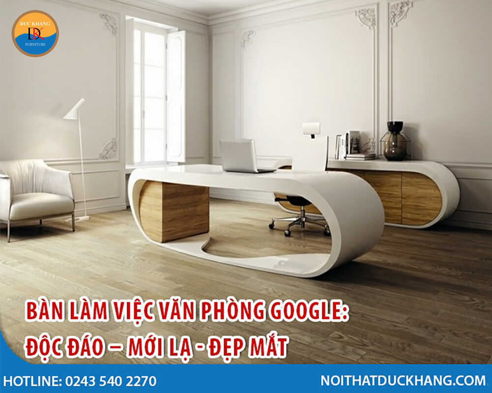 Bàn làm việc văn phòng Google: Độc đáo – mới lạ – đẹp mắt