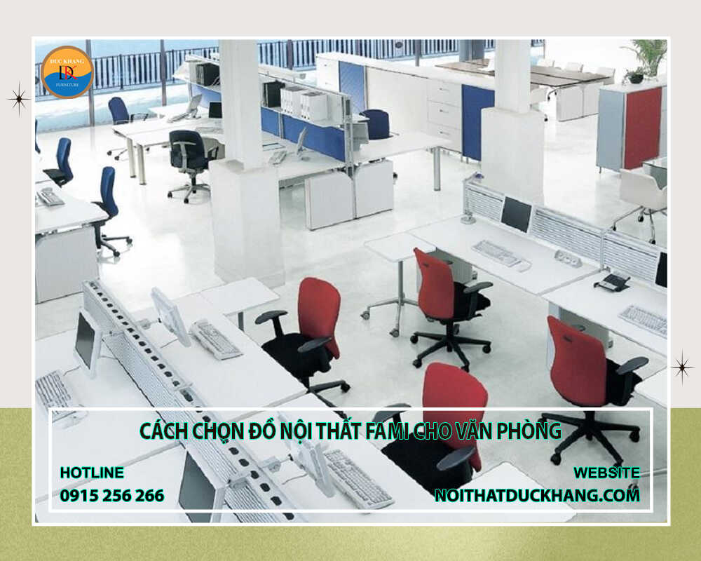 Cách chọn đồ nội thất fami cho văn phòng