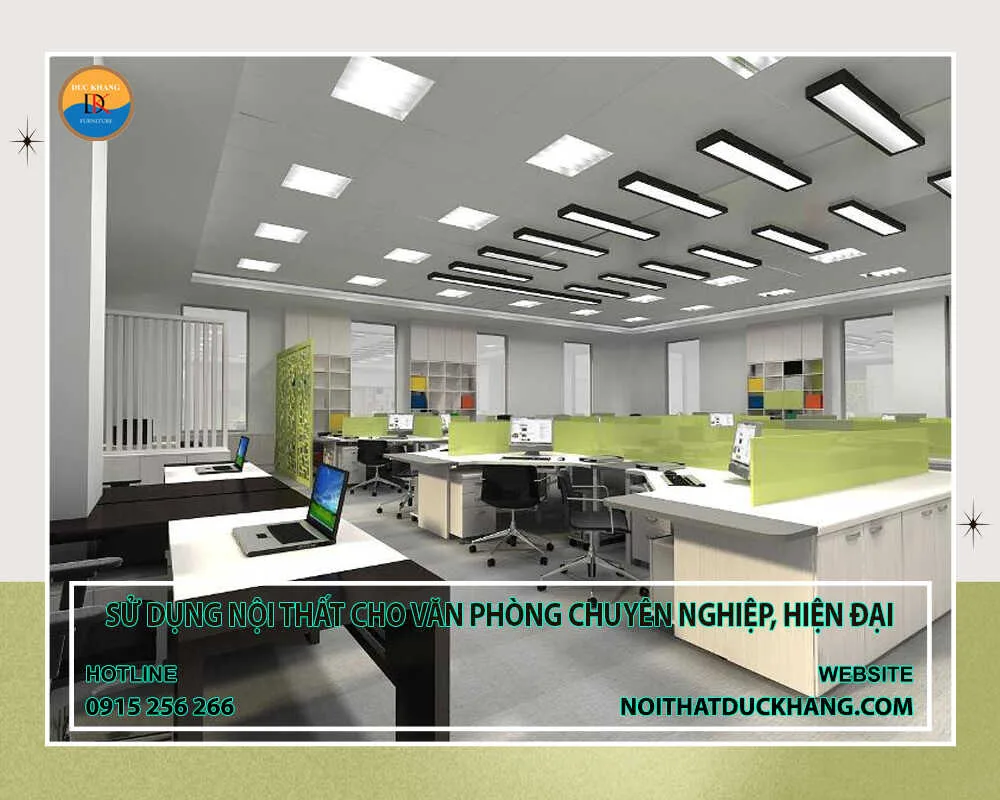 Sử dụng nội thất cho văn phòng chuyên nghiệp, hiện đại
