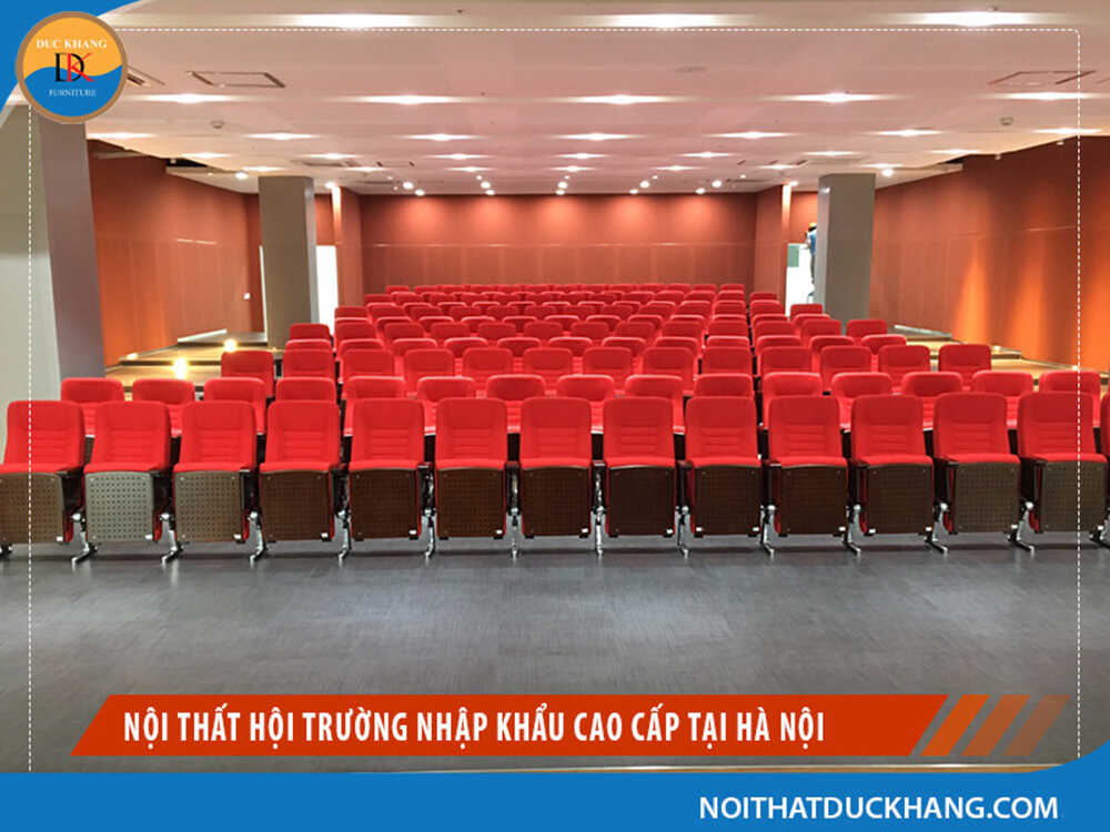 Nội thất hội trường nhập khẩu cao cấp tại Hà Nội