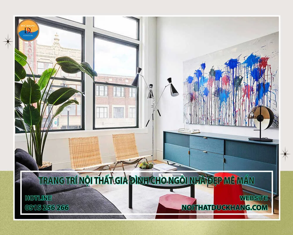 Trang trí nội thất gia đình cho ngôi nhà đẹp mê mẩn