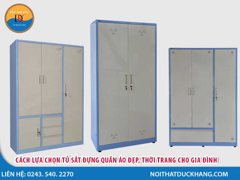 Cách lựa chọn tủ sắt đựng quần áo đẹp, thời trang cho gia đình