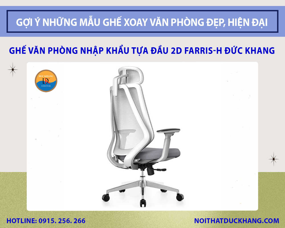 Ghế văn phòng nhập khẩu tựa đầu 2D Farris-H Đức Khang