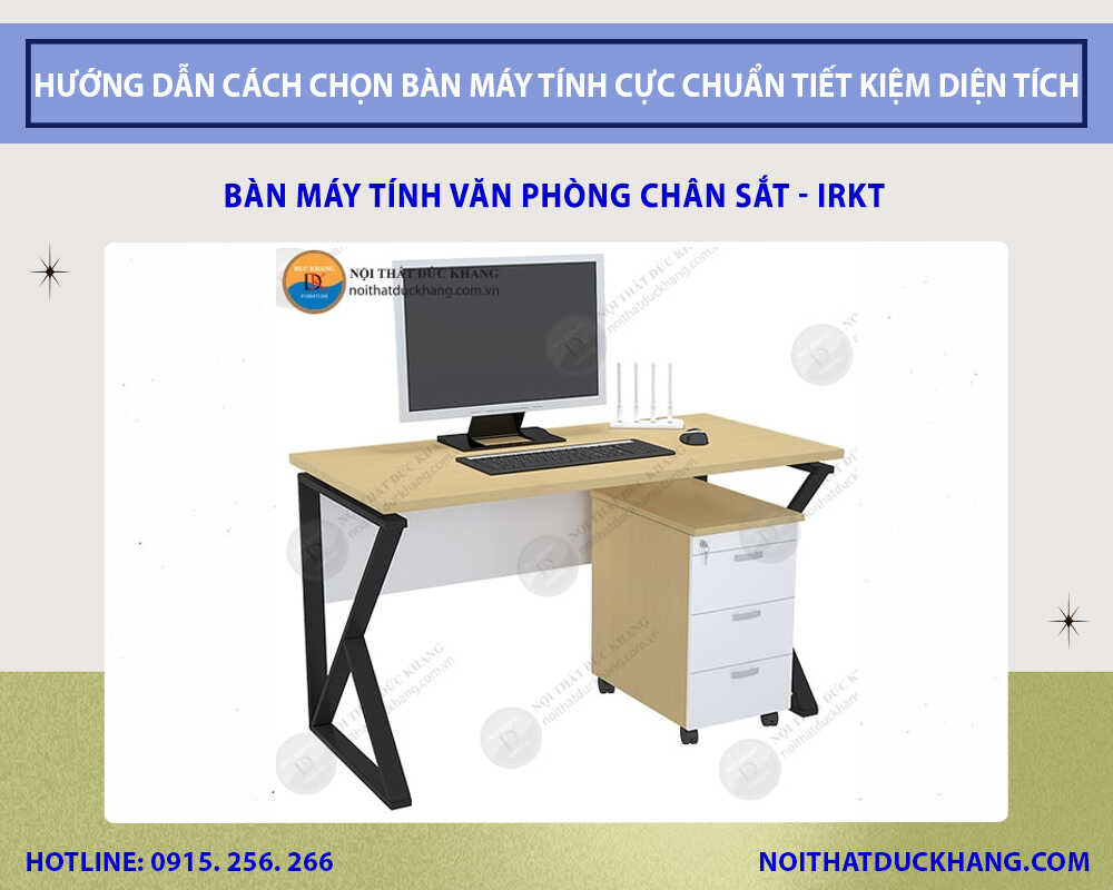 Bàn máy tính văn phòng chân sắt - IRKT Bàn máy tính văn phòng chân sắt - IRKT
