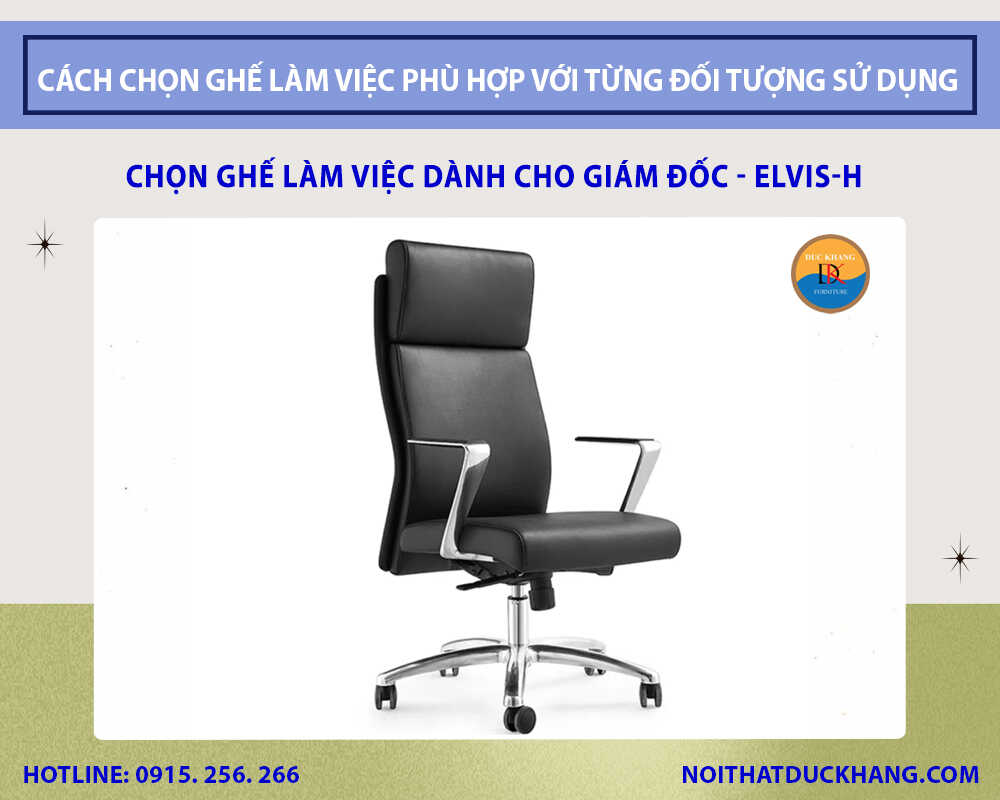 Chọn ghế làm việc dành cho giám đốc Chọn ghế làm việc dành cho giám đốc
