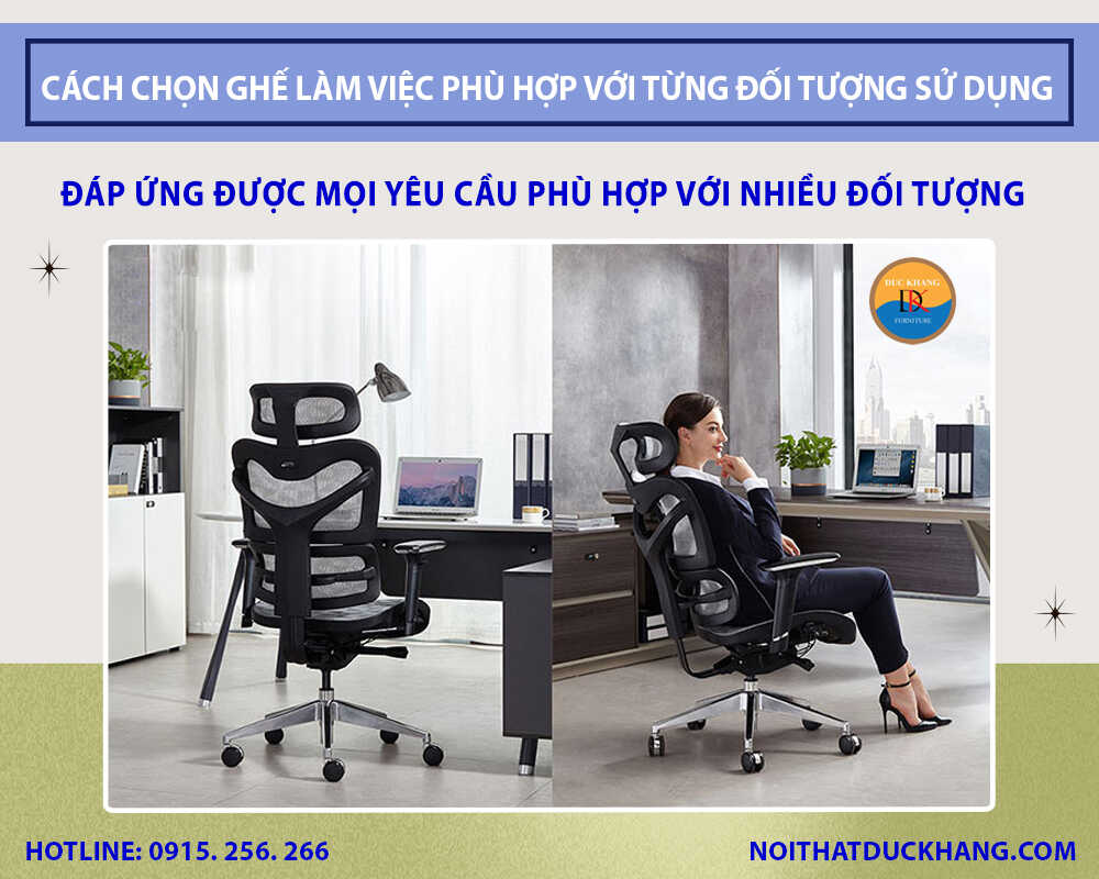 Cách chọn ghế làm việc phù hợp với từng đối tượng sử dụng