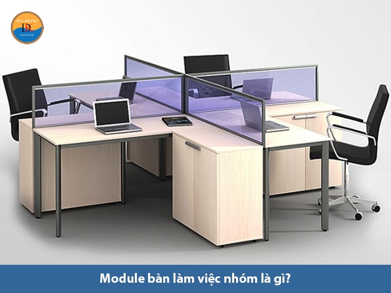 Module bàn làm việc là gì? Lý do nên sử dụng module bàn làm việc