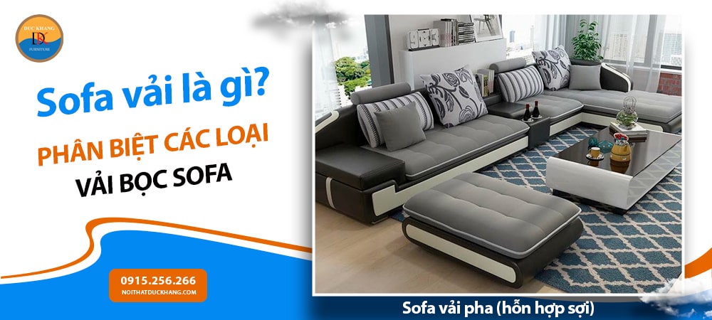 Phân biệt các loại vải bọc sofa phổ biến hiện nay - Sofa vải pha (hỗn hợp sợi)