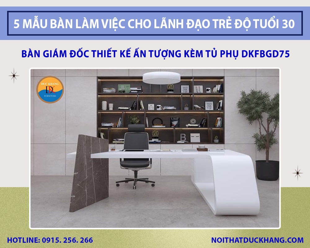 Bàn giám đốc thiết kế ấn tượng kèm tủ phụ DKFBGD75 Bàn giám đốc thiết kế ấn tượng kèm tủ phụ DKFBGD75