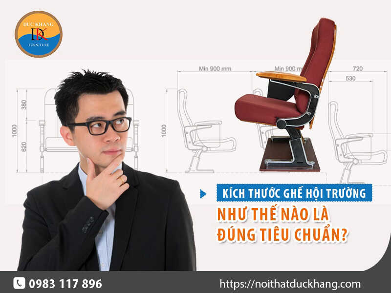 Kích thước ghế hội trường như thế nào là đúng tiêu chuẩn?