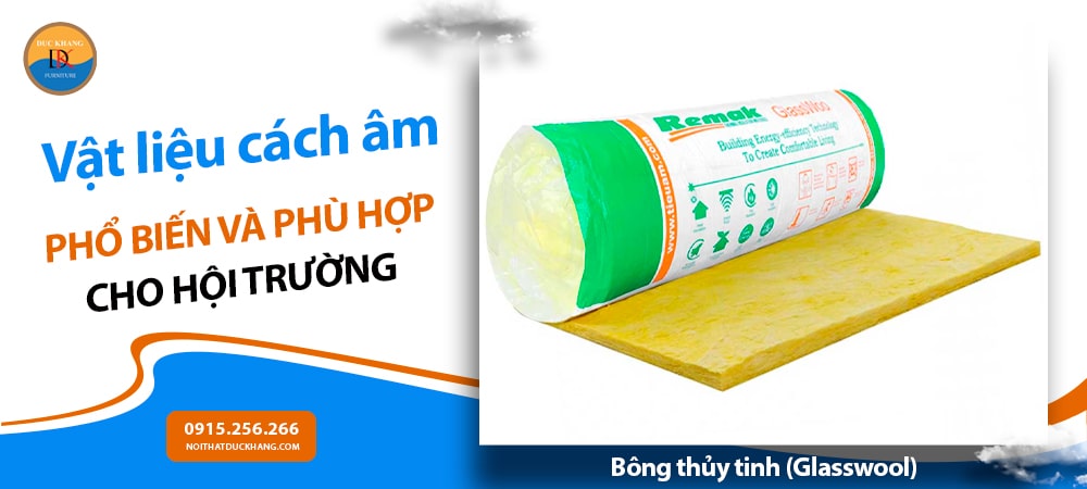 Các loại vật liệu cách âm phổ biến và phù hợp - Bông thủy tinh (Glasswool)