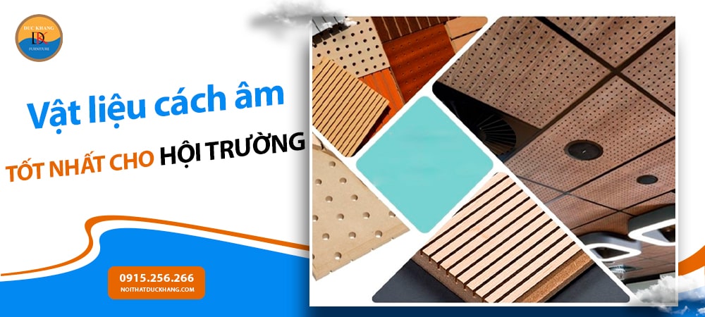 Những vật liệu cách âm tốt nhất cho hội trường, rạp chiếu phim