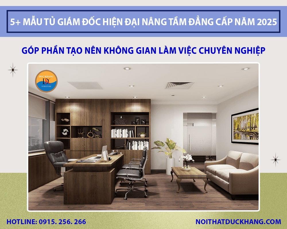 Top 5+ mẫu tủ giám đốc hiện đại nâng tầm đẳng cấp năm 2025