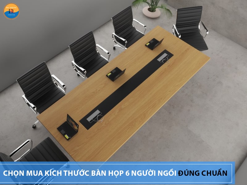 Chọn mua kích thước bàn họp 6 người ngồi đúng chuẩn