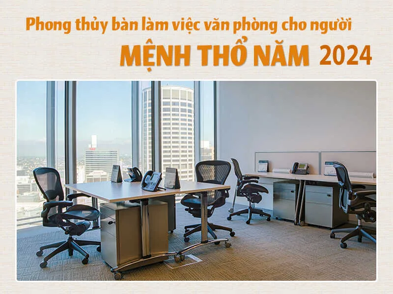 Mệnh Thổ nên tối kỵ dùng bàn làm việc màu xanh nước biển, xanh lục hay màu đen.