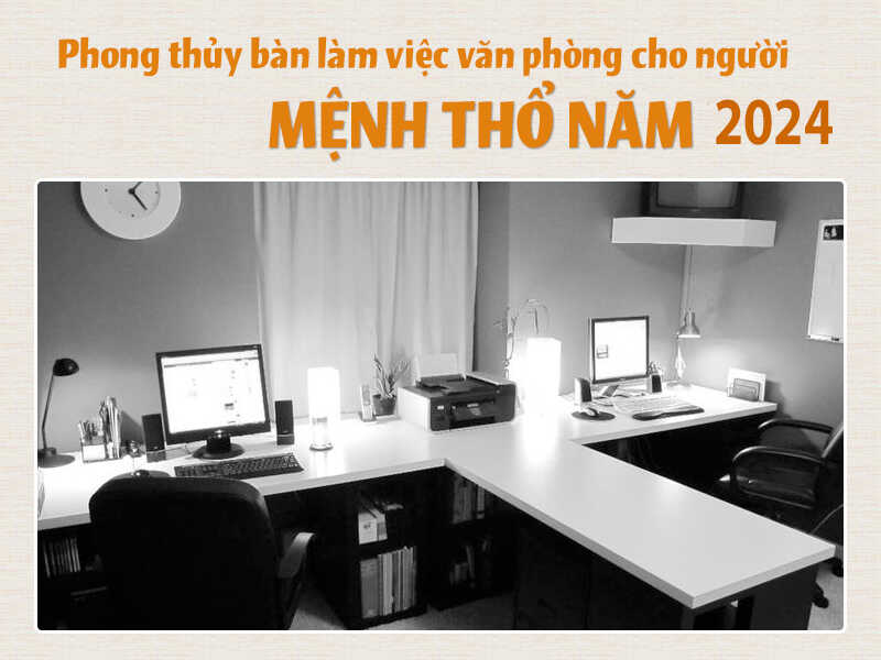 Người mệnh Thổ nên đặt bàn làm việc hướng Đông Bắc hay Tây Nam