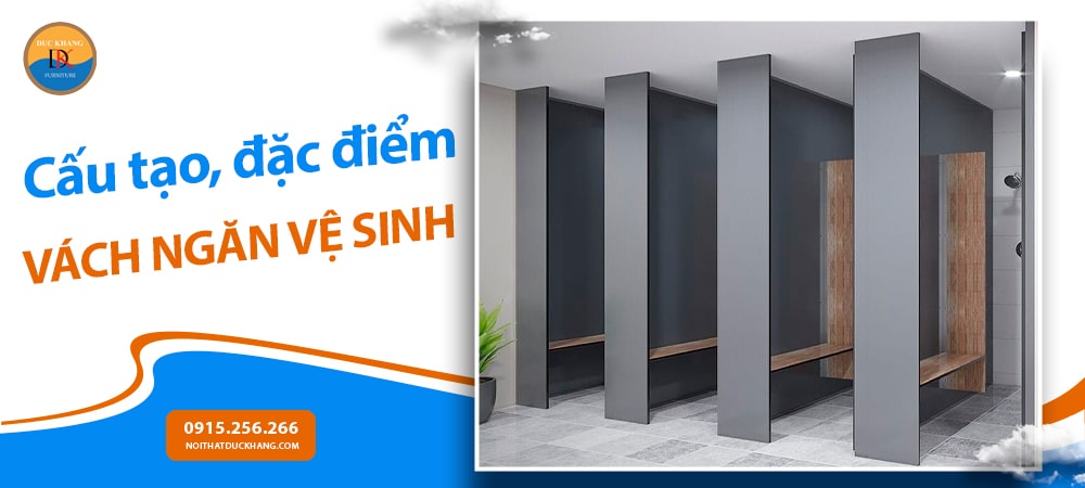 Tìm hiểu tổng quan về cấu tạo, đặc điểm vách ngăn vệ sinh