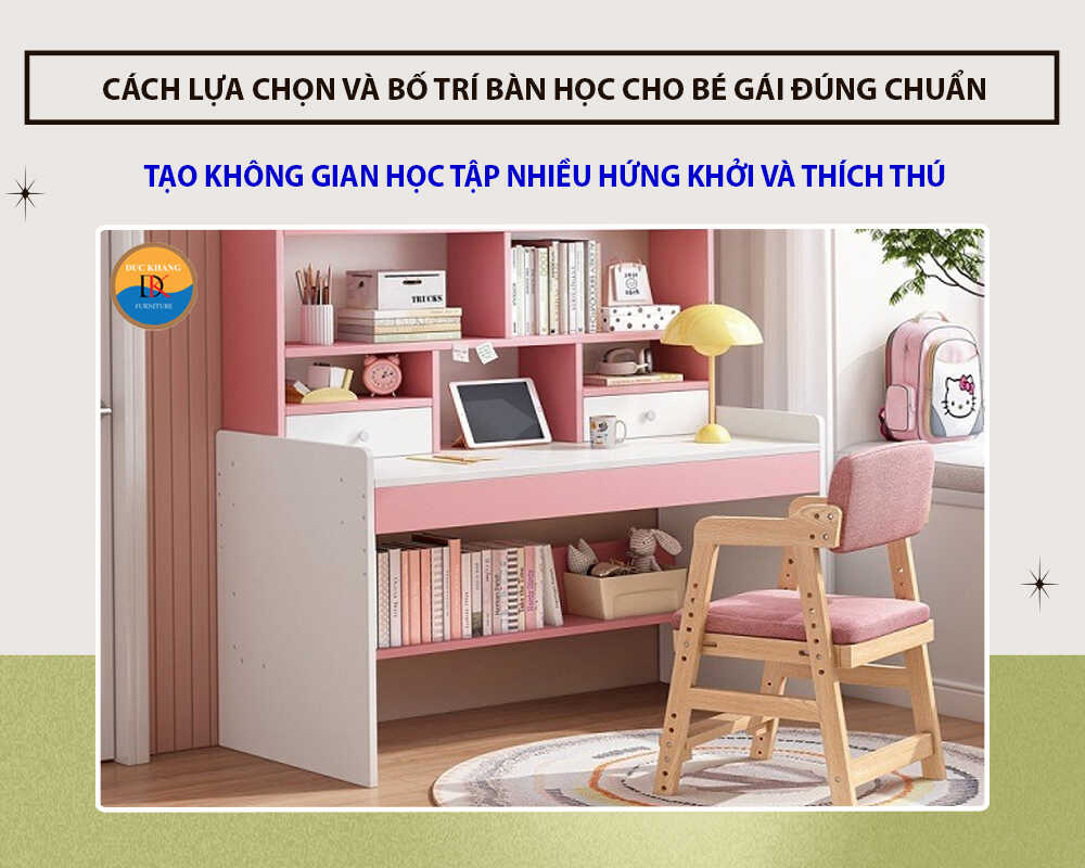 Những lưu ý khi lựa chọn bàn học cho bé gái