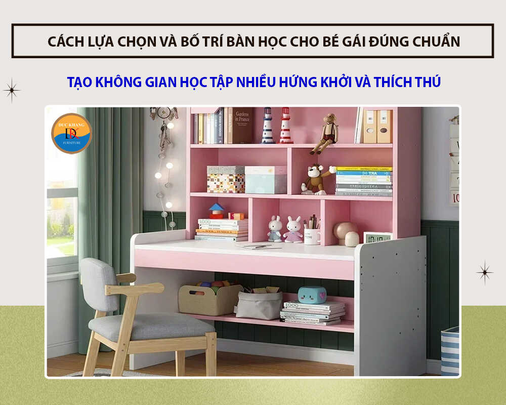 Cách bài trí bàn học phù hợp cho bé gái