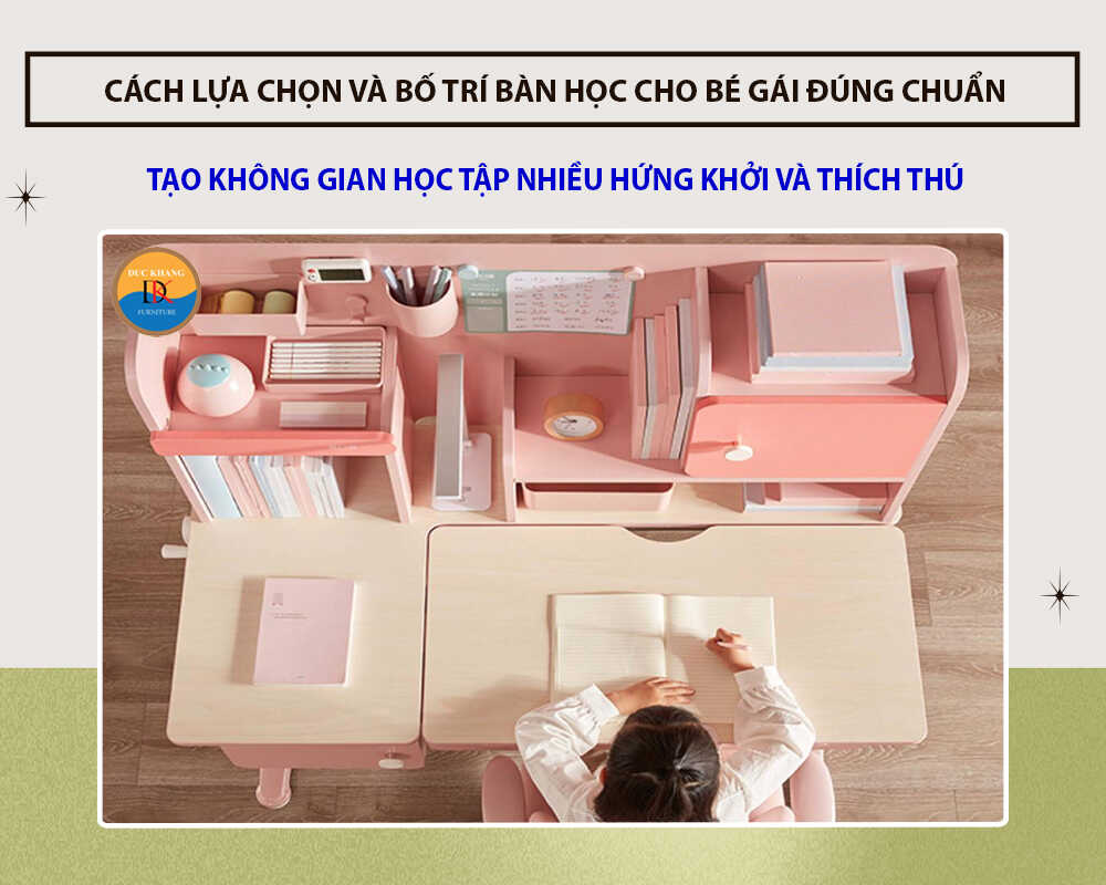 Cách lựa chọn và bố trí bàn học cho bé gái đúng chuẩn 2024