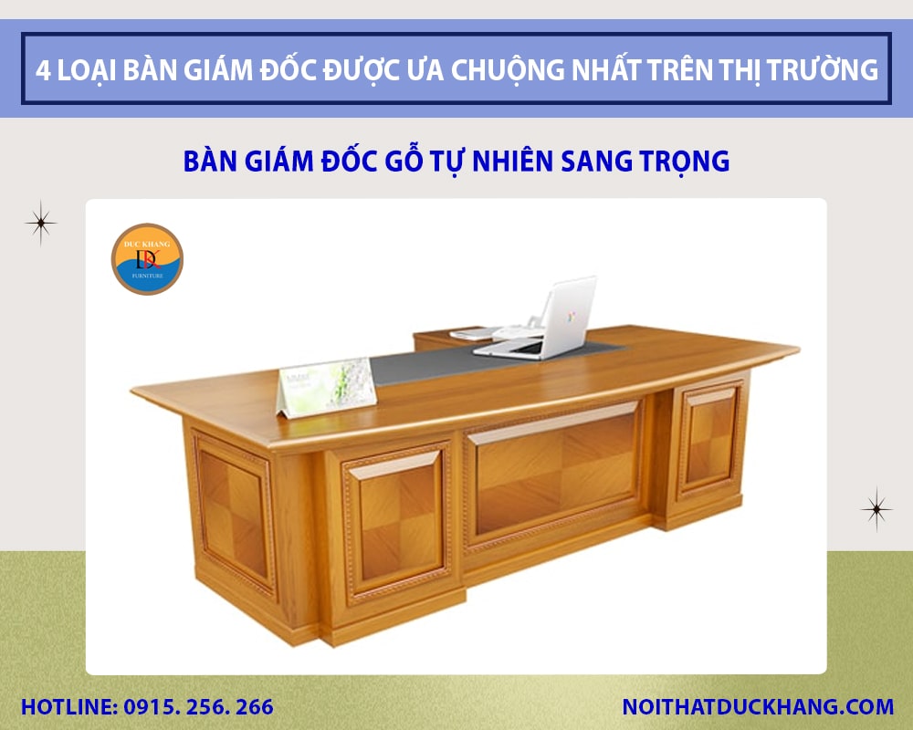 Bàn giám đốc gỗ tự nhiên sang trọng Bàn giám đốc gỗ tự nhiên sang trọng
