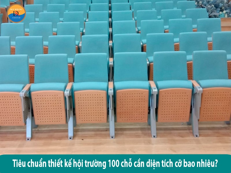 Tiêu chuẩn thiết kế hội trường 100 chỗ ngồi khoa học