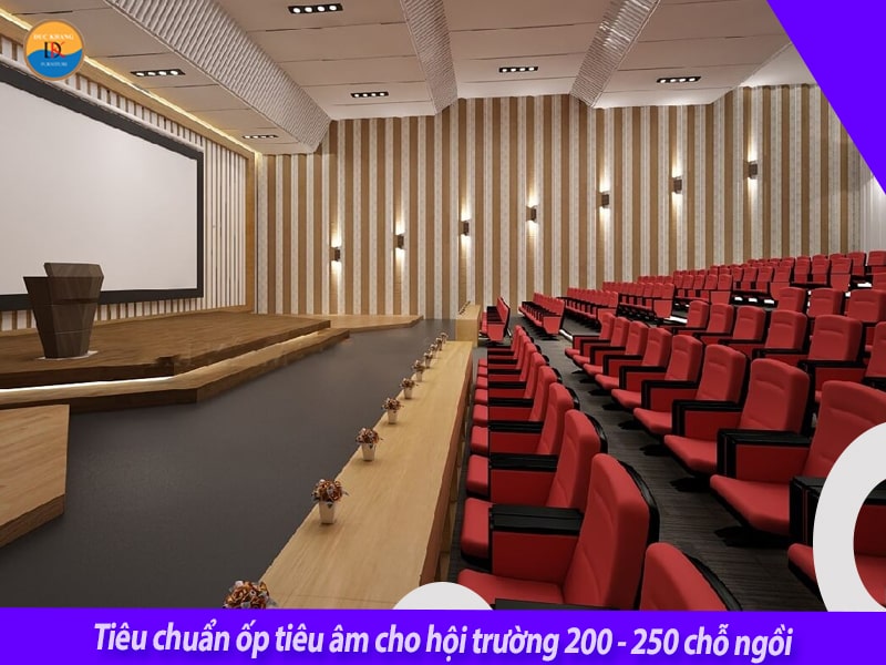 Tiêu chuẩn thiết kế hội trường 200 - 250 chỗ ngồi