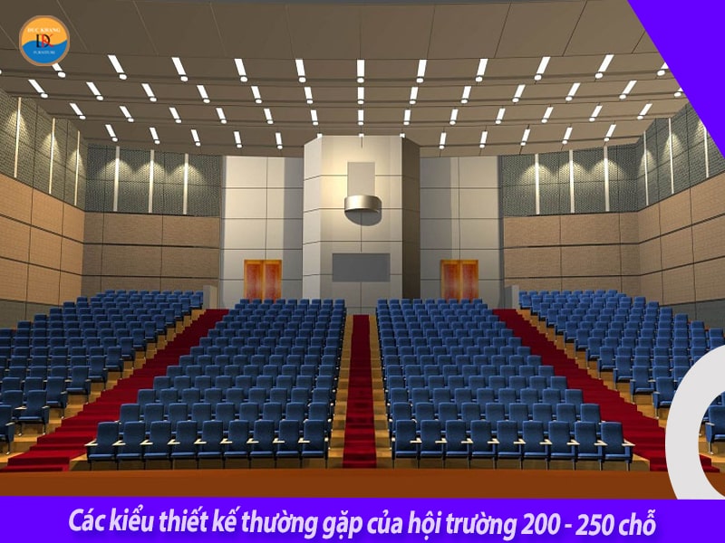 Tiêu chuẩn thiết kế hội trường 200 - 250 chỗ ngồi