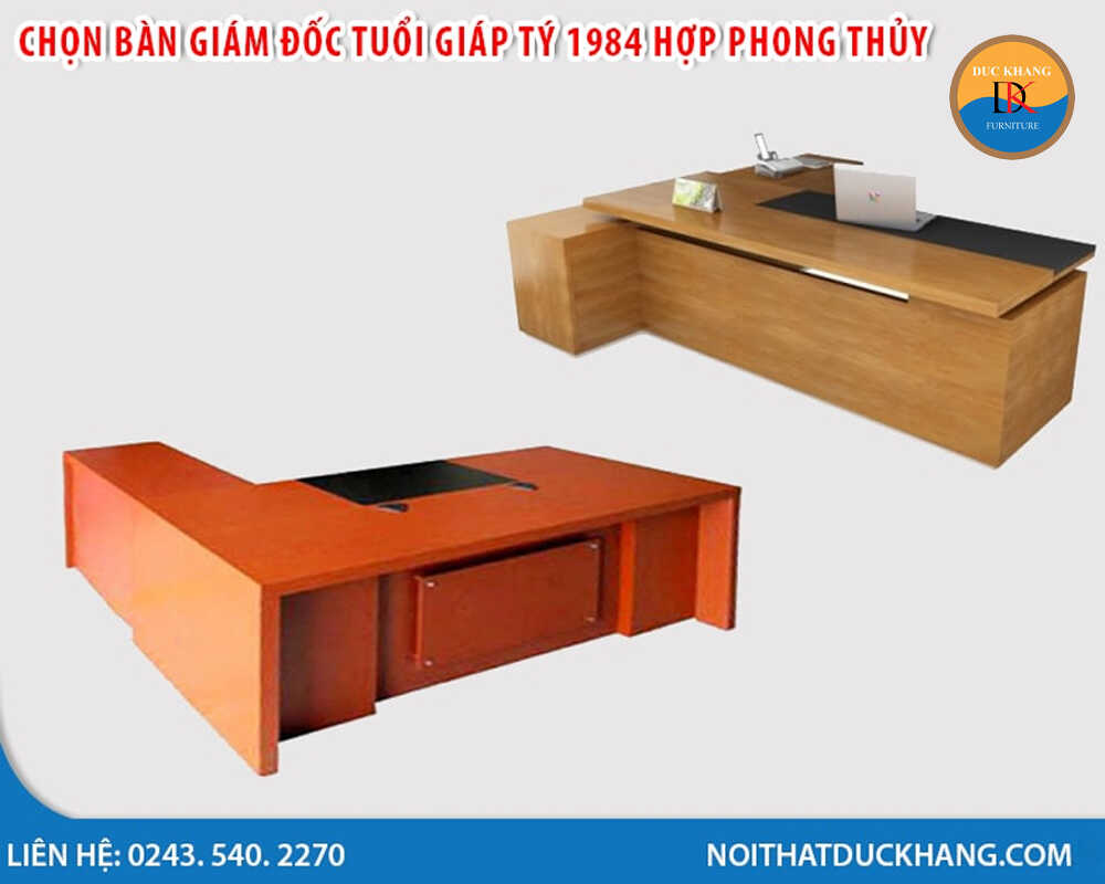 Cách chọn bàn giám đốc tuổi Giáp Tý 1984 hợp phong thủy