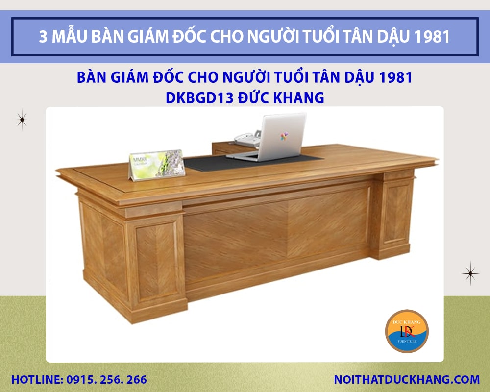 Bàn giám đốc cho người tuổi Tân Dậu 1981 DKBGD13 Đức Khang Bàn giám đốc cho người tuổi Tân Dậu 1981 DKBGD13 Đức Khang