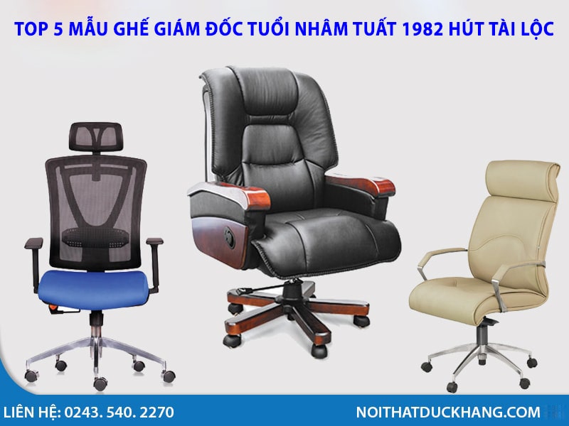 Top 5 mẫu ghế giám đốc tuổi Nhâm Tuất 1982 hút tài lộc