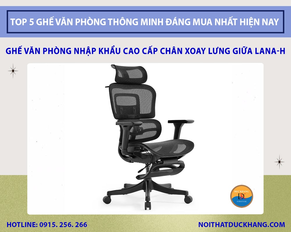 Ghế văn phòng nhập khẩu cao cấp chân xoay lưng giữa Lana-H Ghế văn phòng nhập khẩu cao cấp chân xoay lưng giữa Lana-H