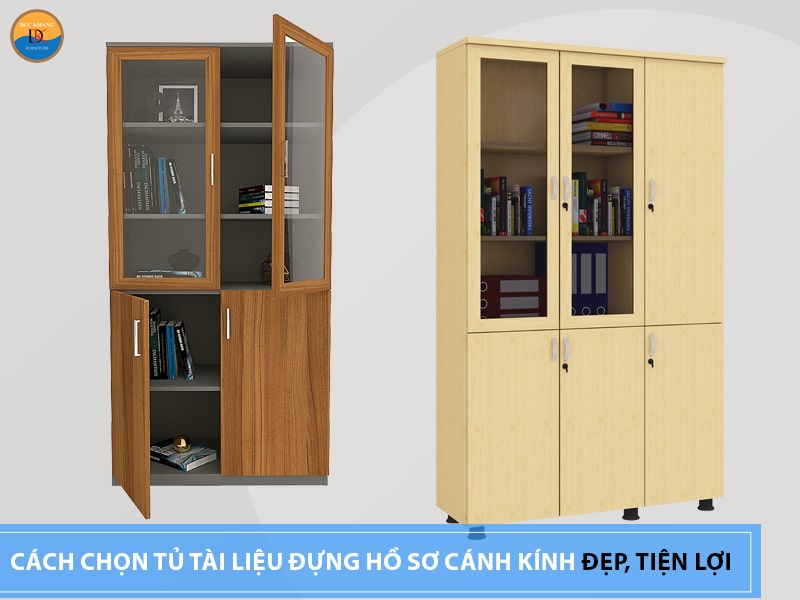 Cách chọn tủ tài liệu đựng hồ sơ cánh kính đẹp, tiện lợi