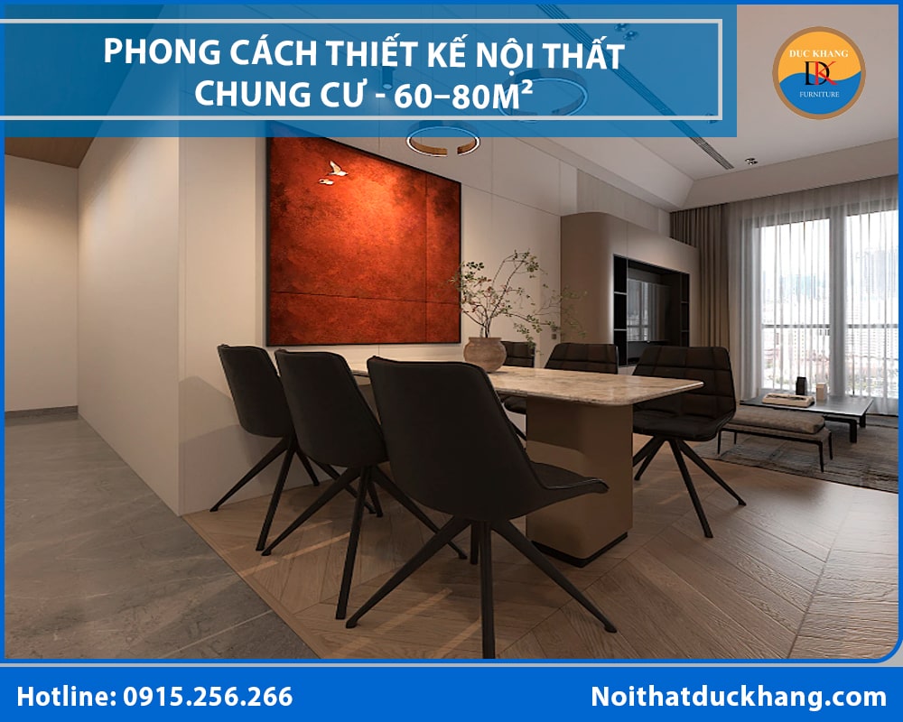 Phong cách thiết kế nội thất chung cư hiện đại - Căn hộ 60–80m² Phong cách thiết kế nội thất chung cư hiện đại - Căn hộ 60–80m²