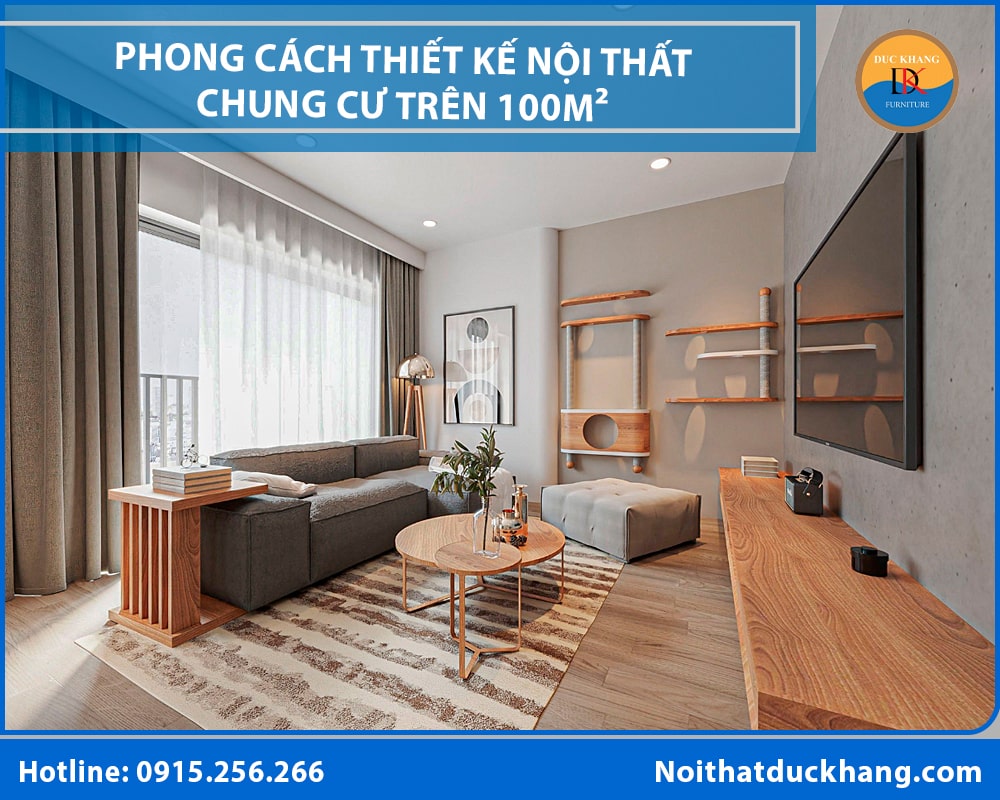 Phong cách thiết kế nội thất chung cư hiện đại - Căn hộ trên 100m² Phong cách thiết kế nội thất chung cư hiện đại - Căn hộ trên 100m²