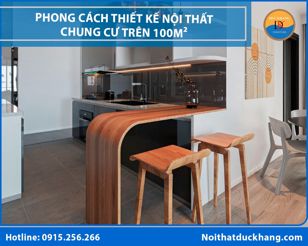 Phong cách thiết kế nội thất chung cư hiện đại - Căn hộ trên 100m² Phong cách thiết kế nội thất chung cư hiện đại - Căn hộ trên 100m²