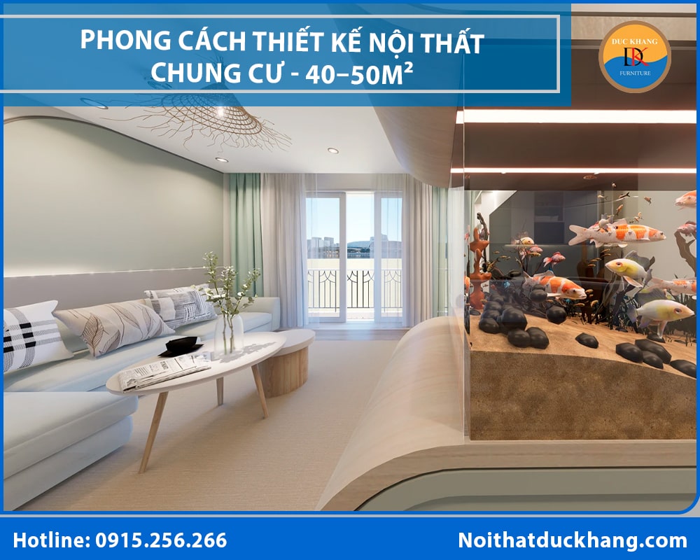 Phong cách thiết kế nội thất chung cư hiện đại - Căn hộ 40–50m² Phong cách thiết kế nội thất chung cư hiện đại - Căn hộ 40–50m²