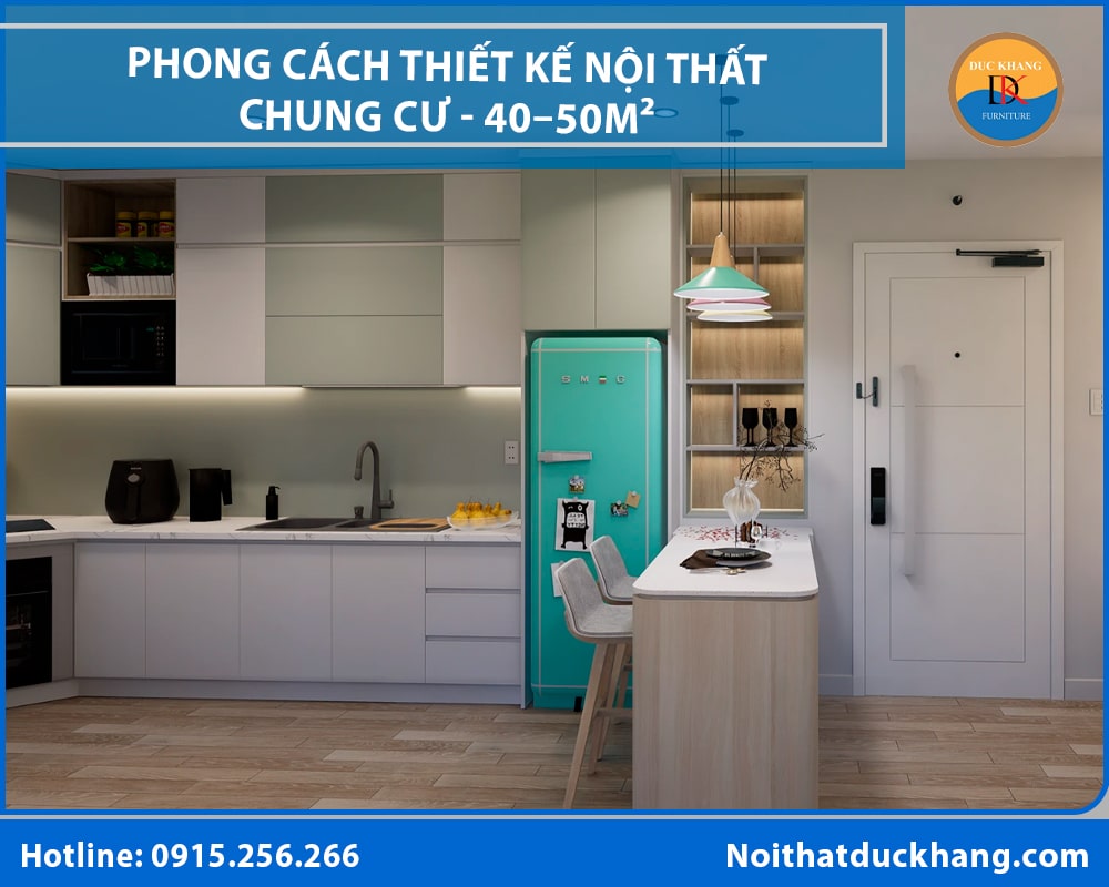 Phong cách thiết kế nội thất chung cư hiện đại - Căn hộ 40–50m² Phong cách thiết kế nội thất chung cư hiện đại - Căn hộ 40–50m²